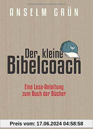 Der kleine Bibelcoach. Eine Lese-Anleitung zum Buch der Bücher